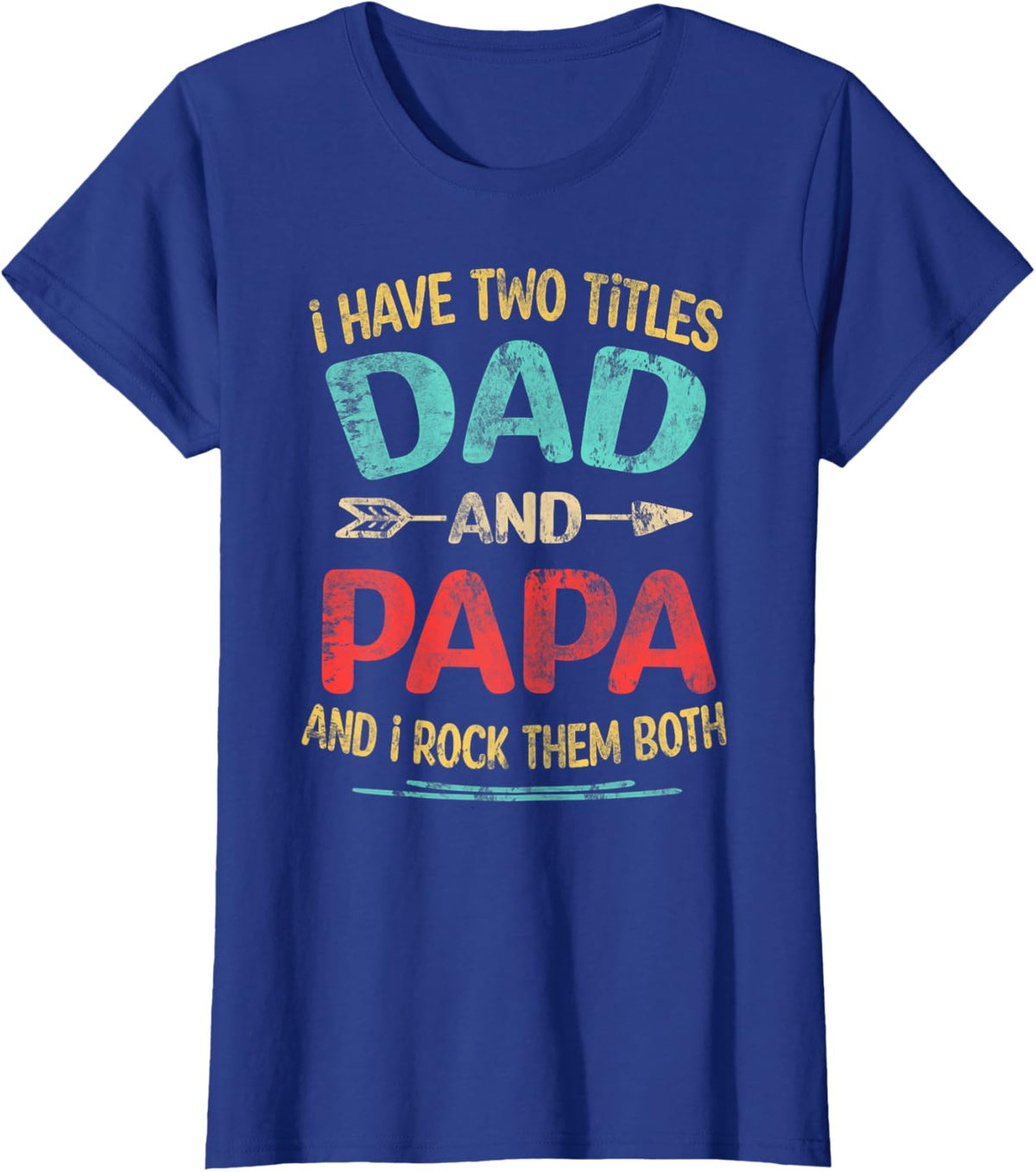 I Have Two Titles Dad And Papa Funny Father's Day Dad Gift