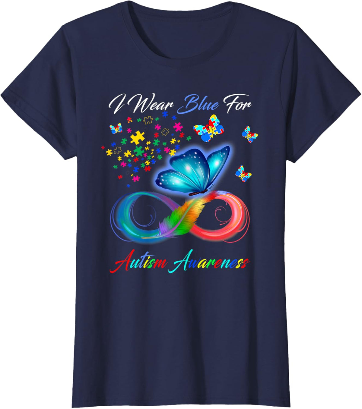 I Wear Blue For Autism Awareness - Autism Awareness Month