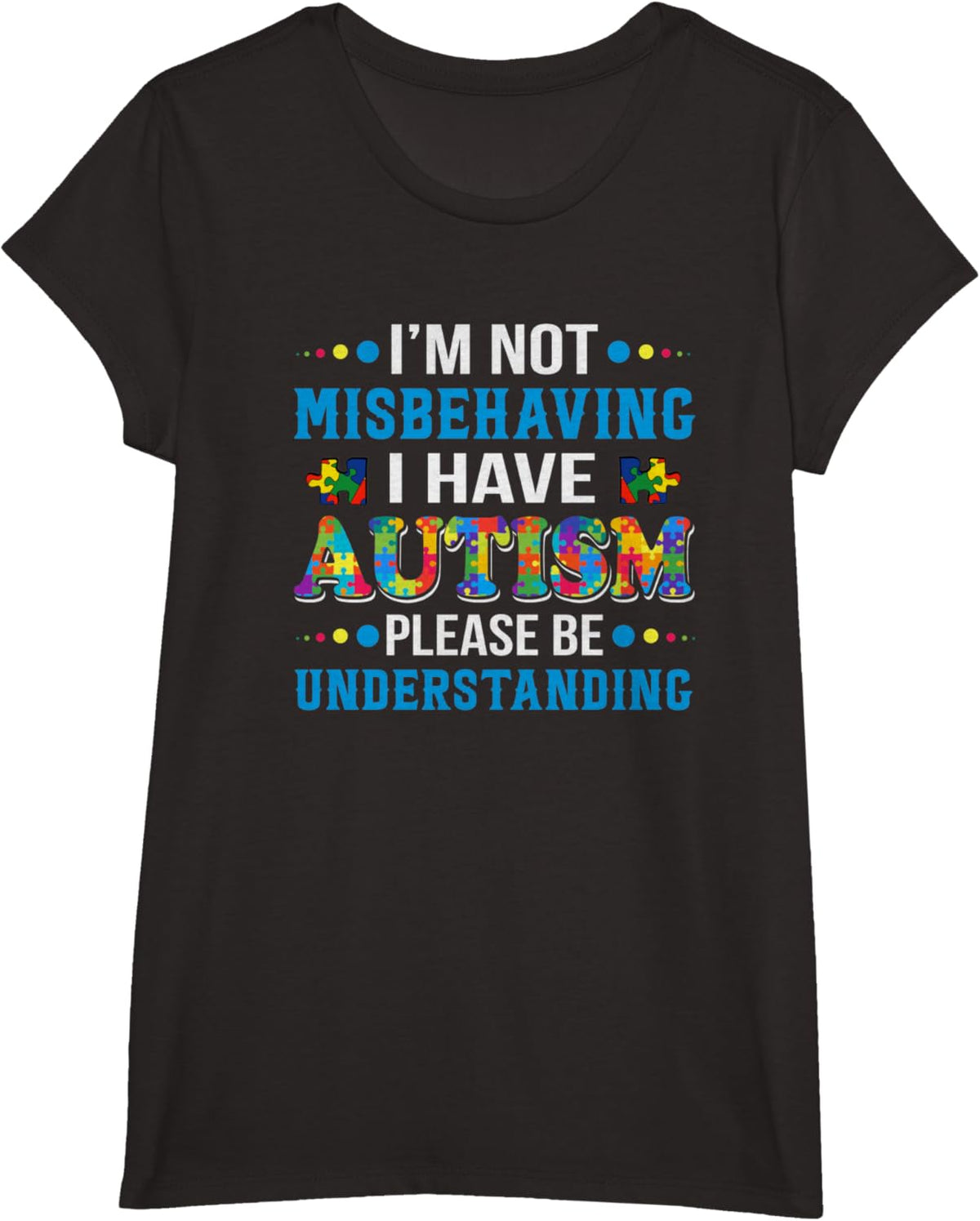 Autism Awareness I'm Not Misbehaving I Have Autism