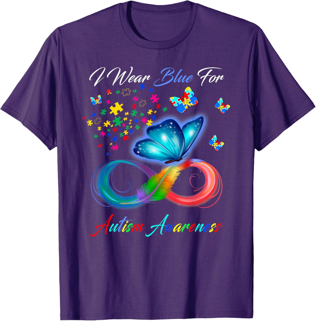 I Wear Blue For Autism Awareness - Autism Awareness Month