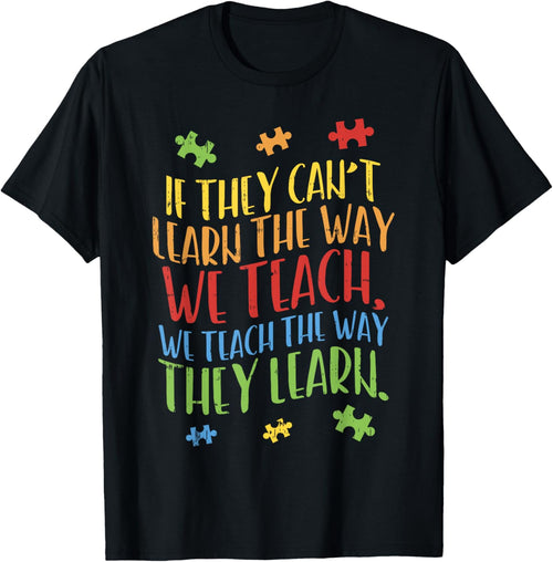 Autism Awareness Teacher Shirt Autistic Teach Learn Gift