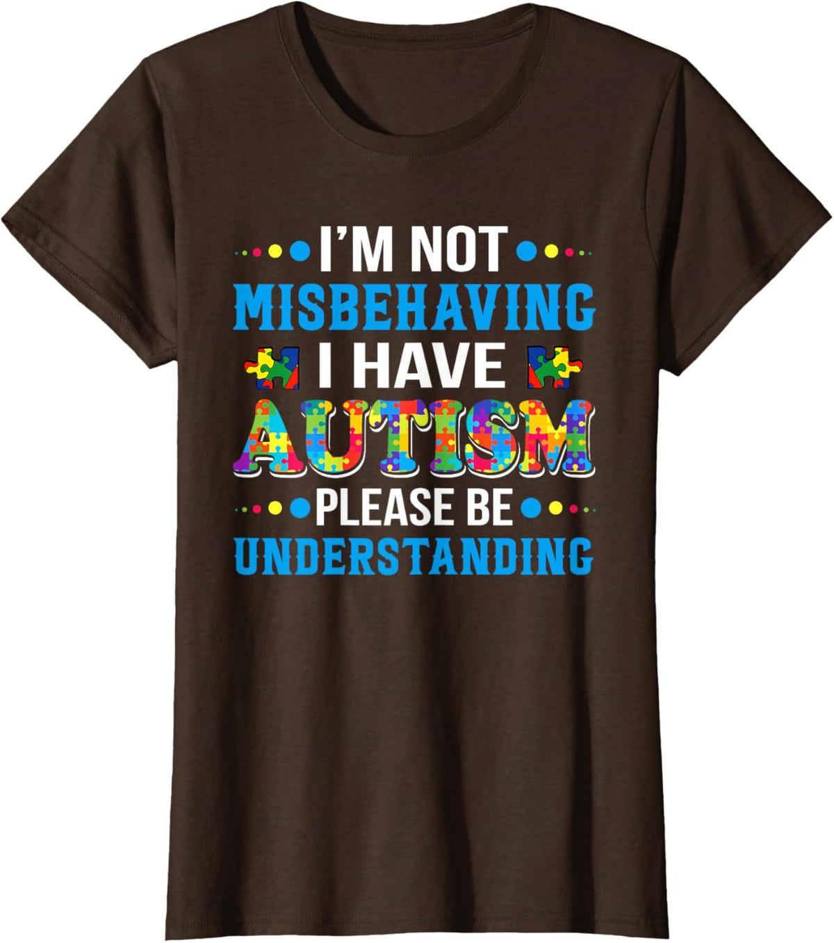 Autism Awareness I'm Not Misbehaving I Have Autism